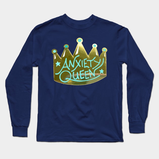 Anxiety Queen Long Sleeve T-Shirt by Daniac's store